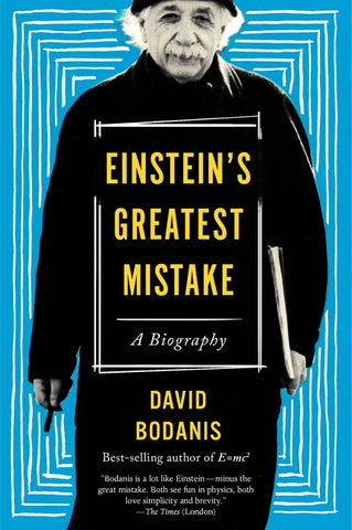 Einstein's Greatest Mistake : A Biography