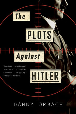 The Plots Against Hitler