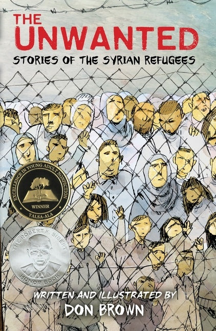 The Unwanted : Stories of the Syrian Refugees