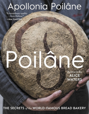 Poilâne : The Secrets of the World-Famous Bread Bakery