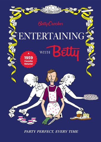 Betty Crocker Entertaining With Betty