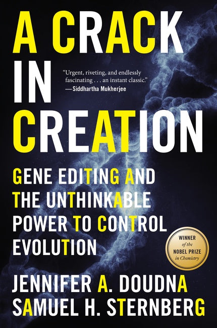 A Crack In Creation : Gene Editing and the Unthinkable Power to Control Evolution