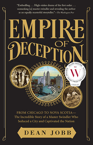 Empire Of Deception : From Chicago To Nova Scotia - The Incredible