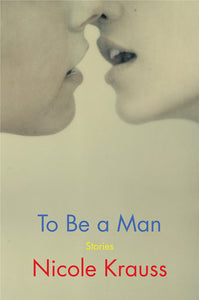 To Be a Man : Stories