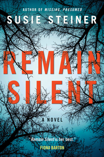 Remain Silent : A Novel