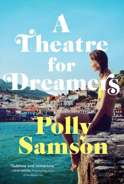 A Theatre for Dreamers : A Novel