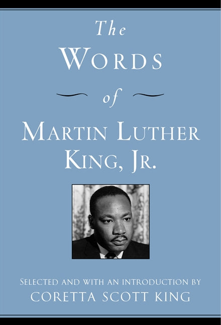 The Words of Martin Luther King, Jr. : Second Edition