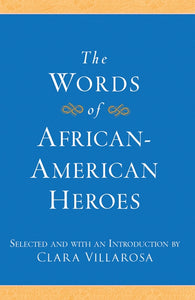 The Words of African-American Heroes