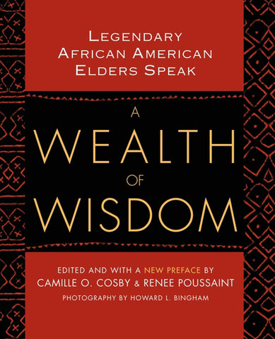 A Wealth of Wisdom : Legendary African American Elders Speak