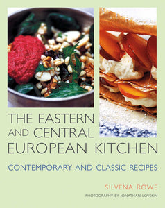 Eastern and Central European Kitchen : Contemporary and Classic Recipes