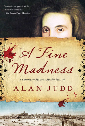 A Fine Madness : A Christopher Marlowe Murder Mystery