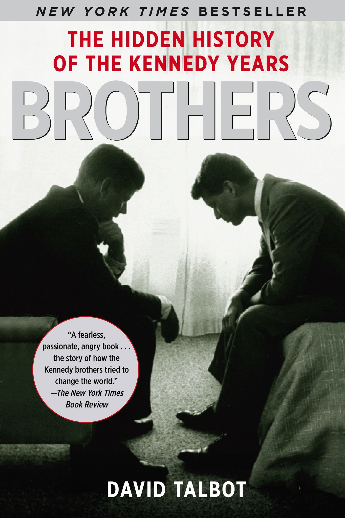 Brothers : The Hidden History of the Kennedy Years