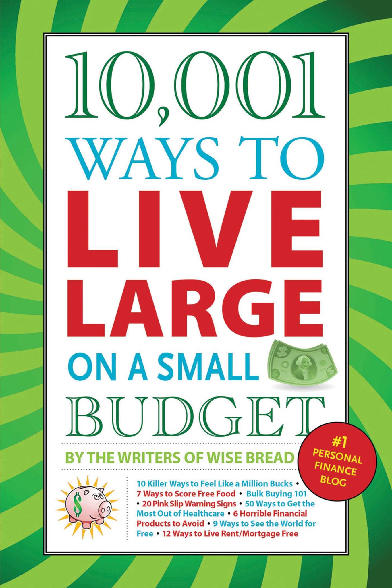 10,001 Ways to Live Large on a Small Budget