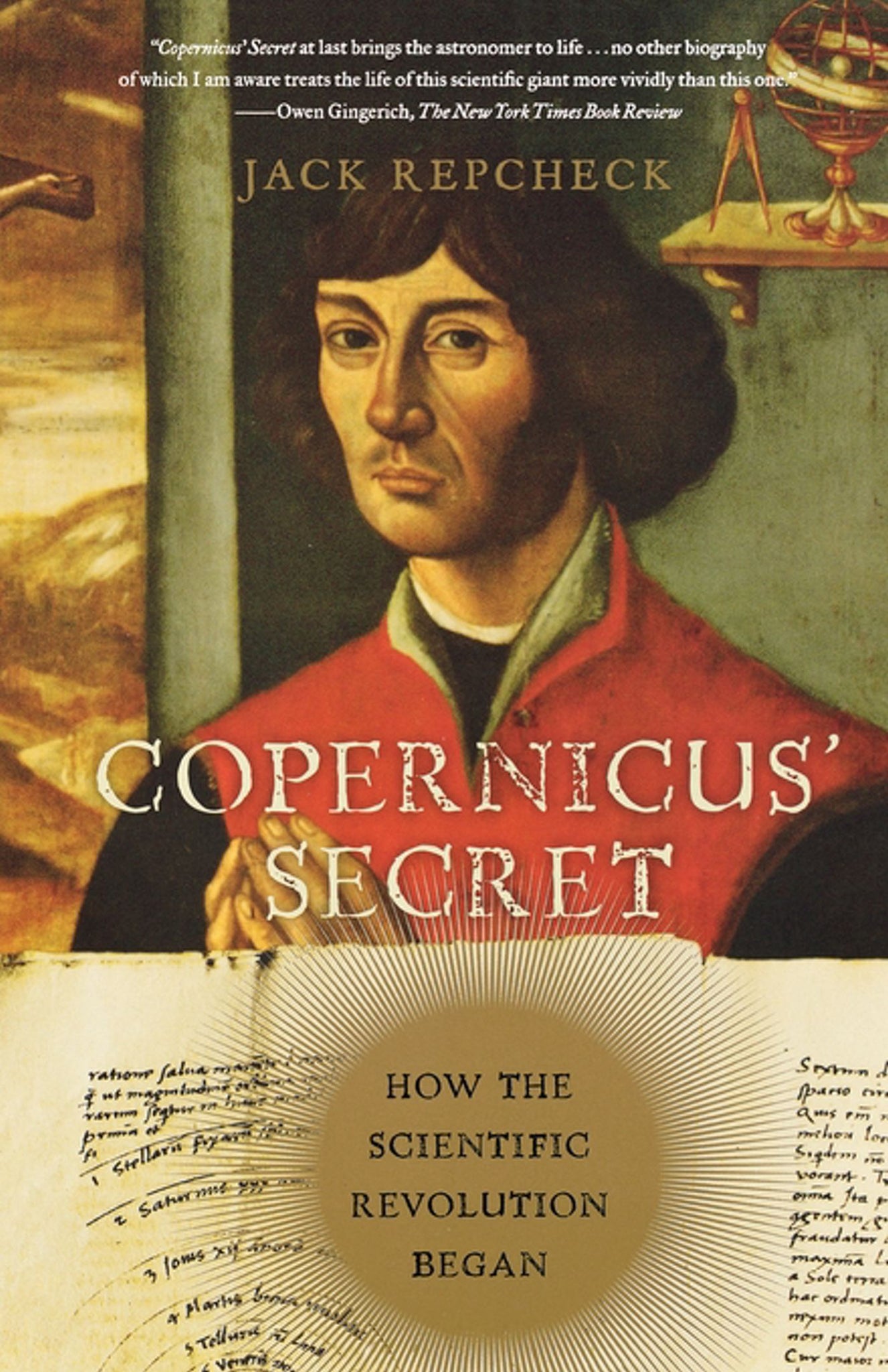 Copernicus' Secret : How the Scientific Revolution Began