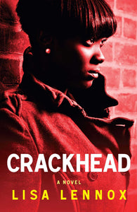 Crackhead : A Novel