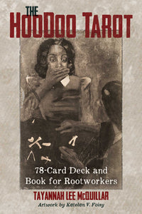 The Hoodoo Tarot : 78-Card Deck and Book for Rootworkers