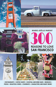 300 Reasons to Love San Francisco