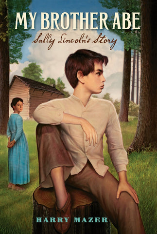 My Brother Abe : Sally Lincoln's Story