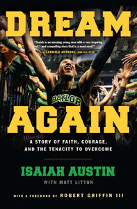Dream Again : A Story of Faith, Courage, and the Tenacity to Overcome