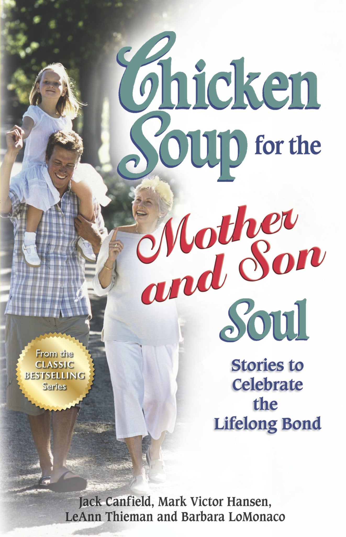 Chicken Soup for the Mother and Son Soul : Stories to Celebrate the Lifelong Bond