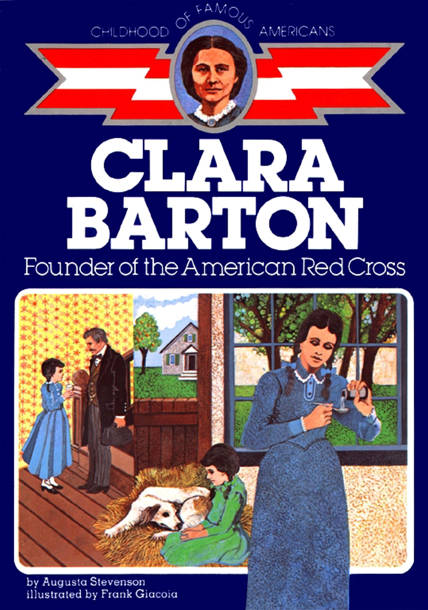 Clara Barton : Founder of the American Red Cross