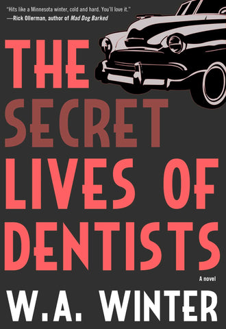 The Secret Lives of Dentists