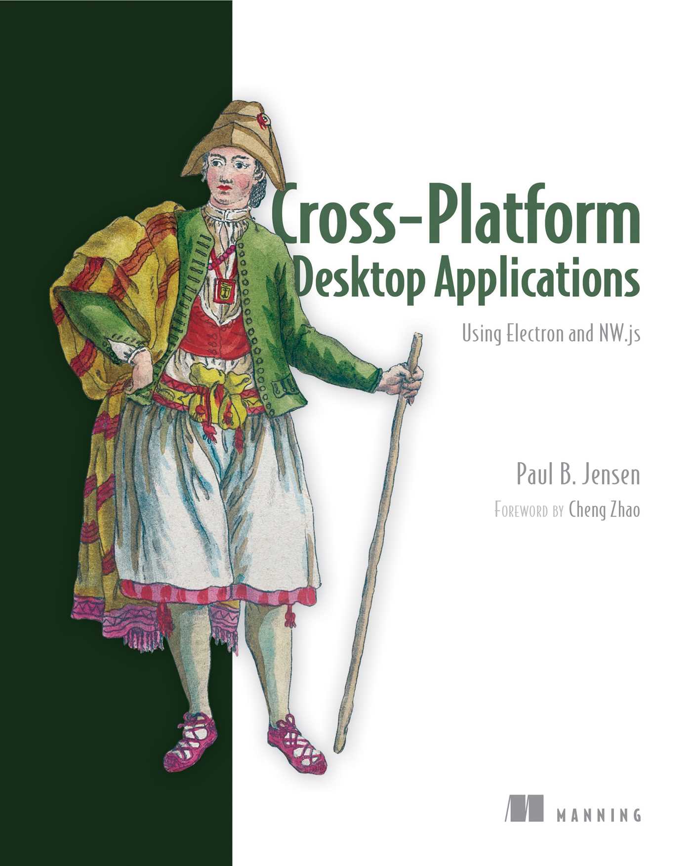 Cross-Platform Desktop Applications : Using Node, Electron, and NW.js