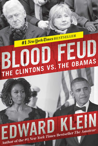 Blood Feud : The Clintons vs. the Obamas