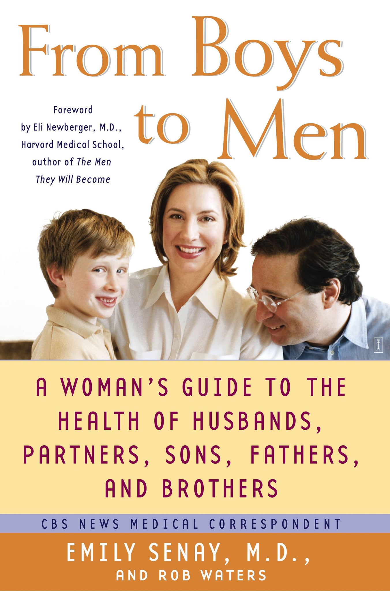From Boys to Men : A Woman's Guide to the Health of Husbands, Partners, Sons, Fathers, and Brothers