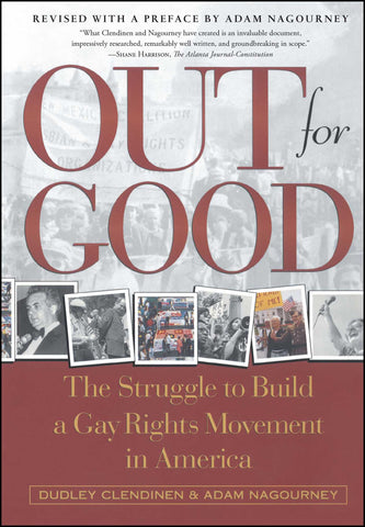 Out For Good : The Struggle to Build a Gay Rights Movement in America