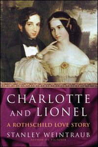 Charlotte and Lionel : A Rothschild Love Story