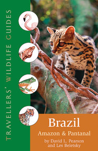 Brazil, Amazon and Pantanal (Traveller's Wildlife Guides) : Traveller's Wildlife Guide