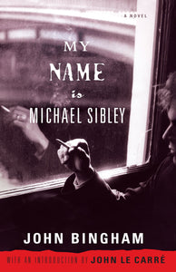 My Name is Michael Sibley : A Novel