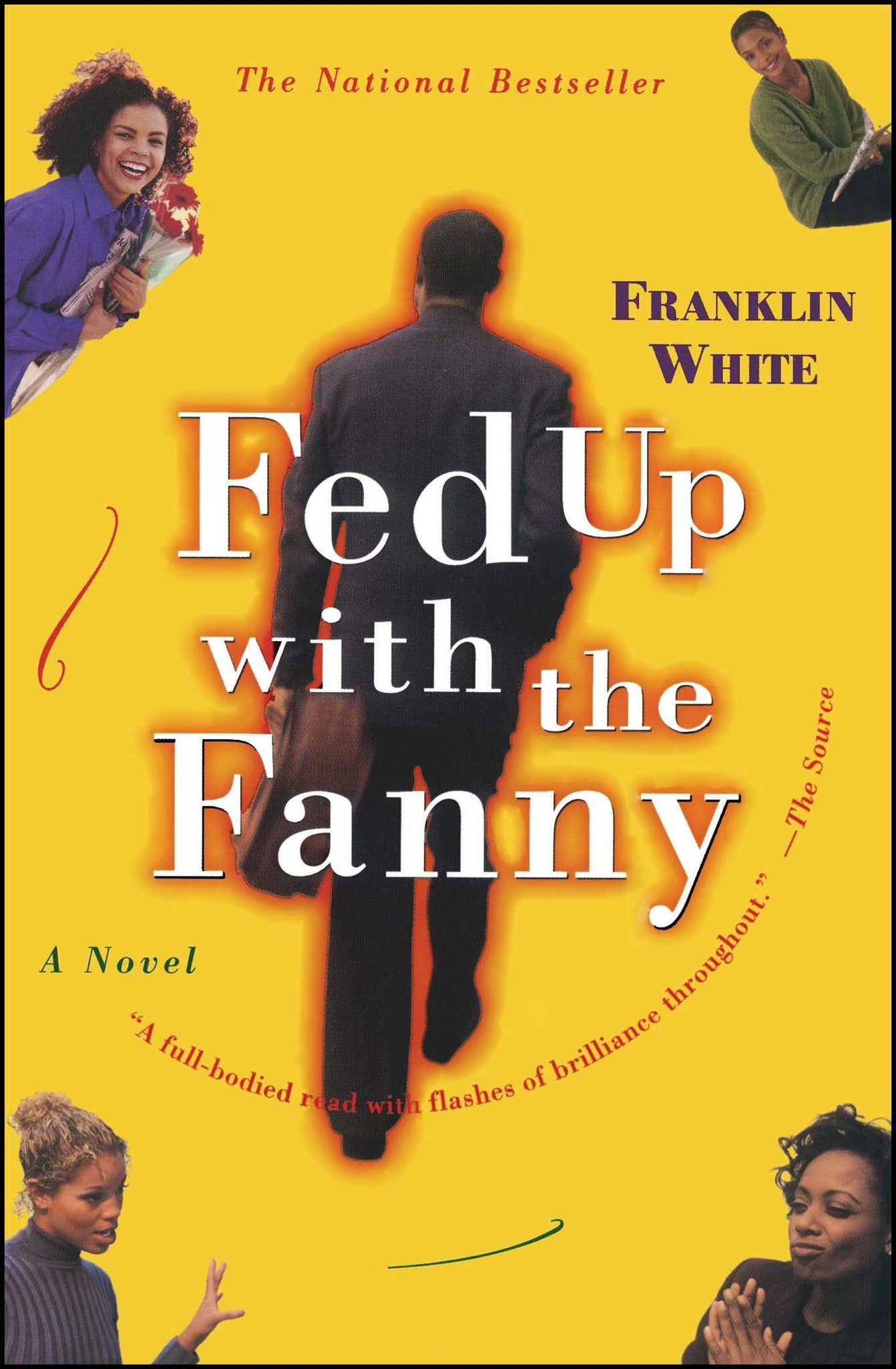 Fed Up with the Fanny : A Novel
