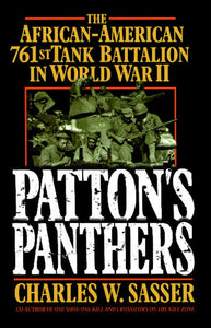 Patton's Panthers : The African-American 761st Tank Battalion In World War II