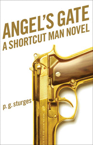 Angel's Gate : A Shortcut Man Novel