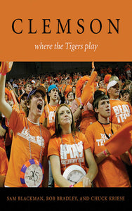 Clemson : Where the Tigers Play