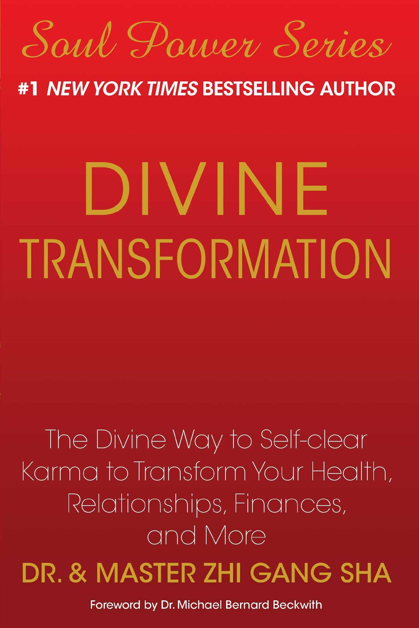 Divine Transformation : The Divine Way to Self-clear Karma to Transform Your Health, Relationships, Finances, and More