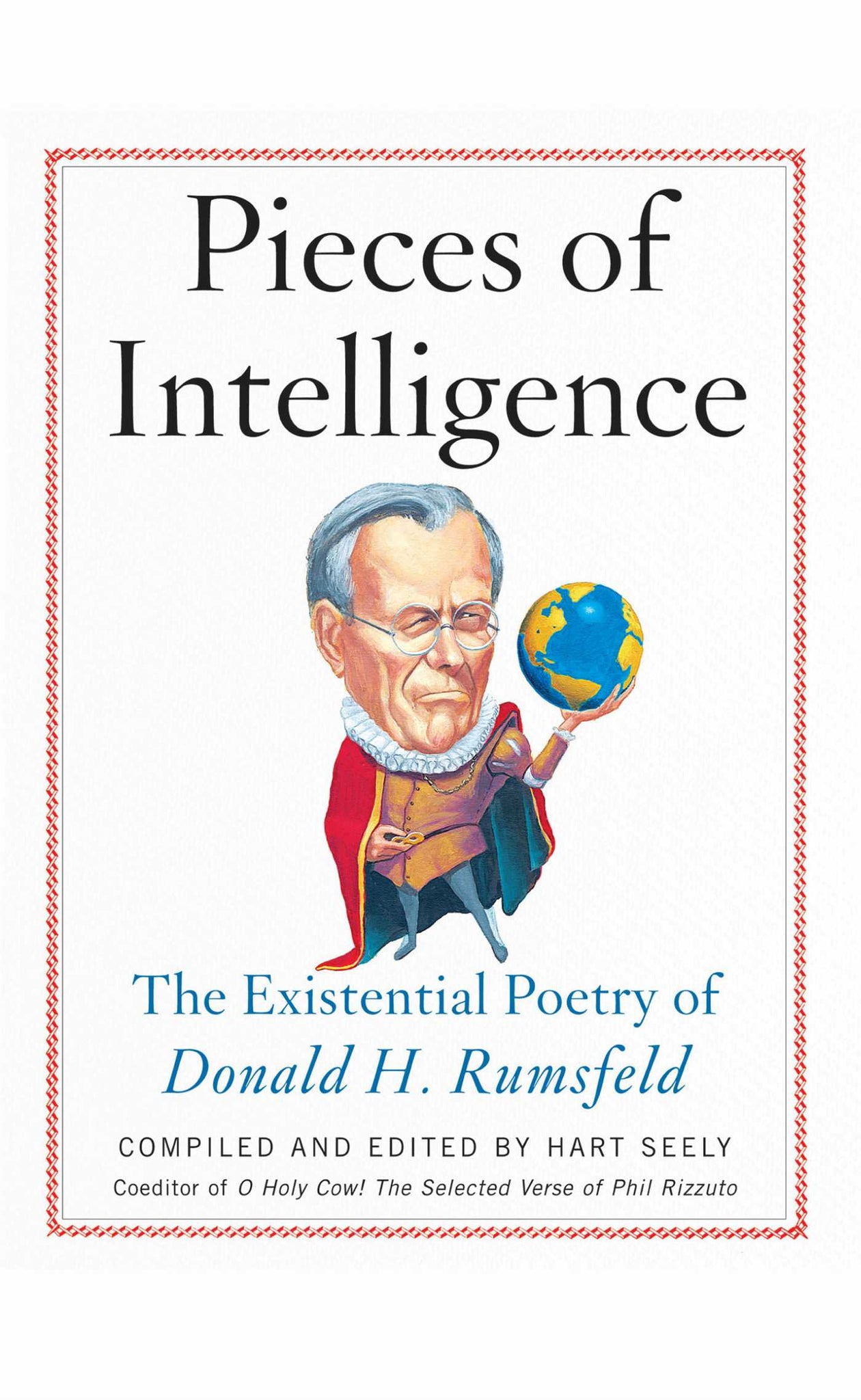 Pieces of Intelligence : The Existential Poetry of Donald H. Rumsfeld