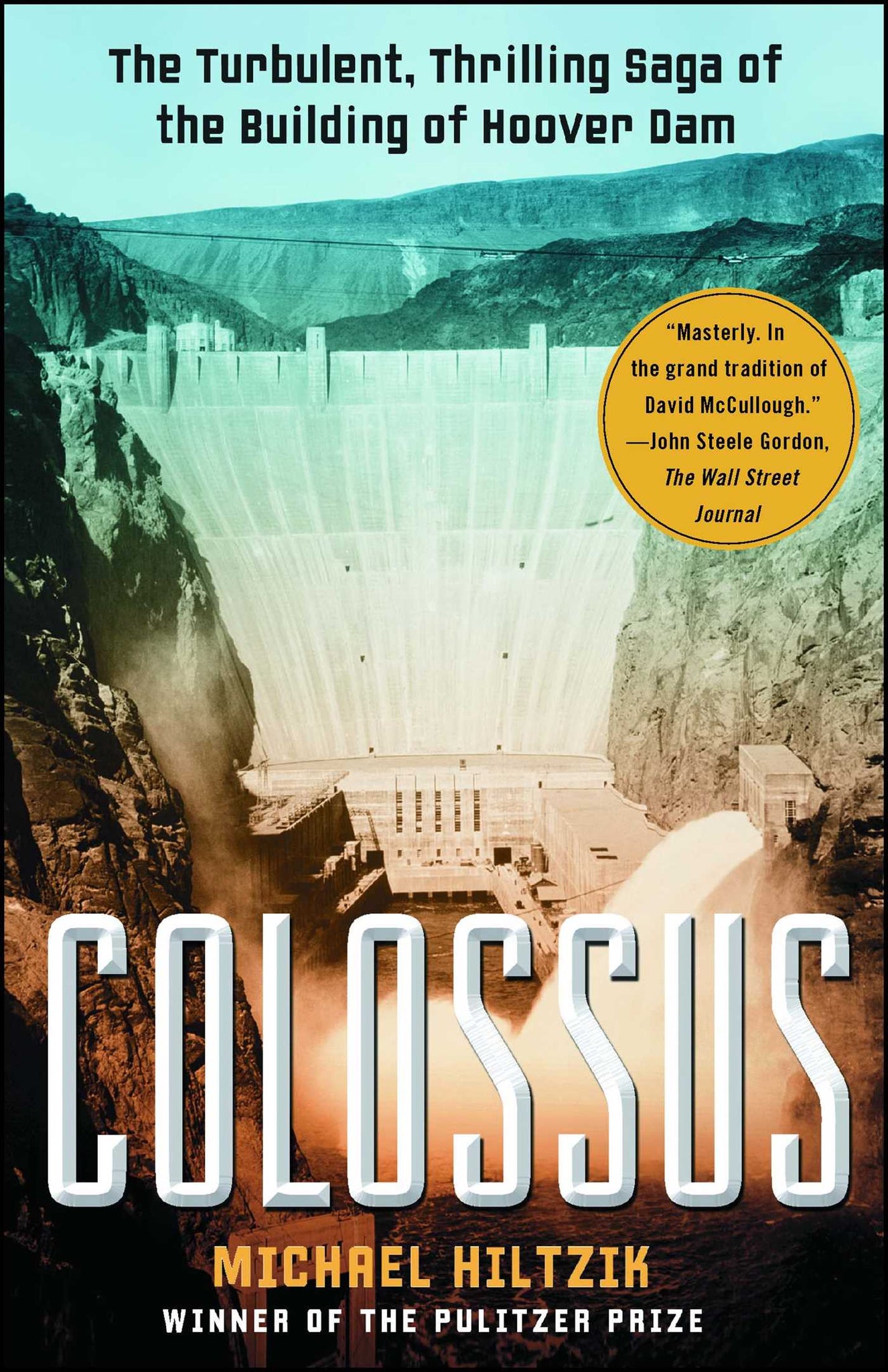 Colossus : The Turbulent, Thrilling Saga of the Building of Hoover Dam