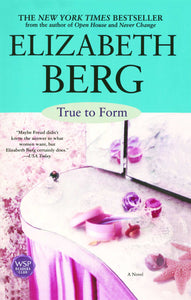 True to Form : A Novel