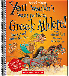 You Wouldn't Want to Be a Greek Athlete! (Revised Edition) (You Wouldn't Want to…: Ancient Civilization)