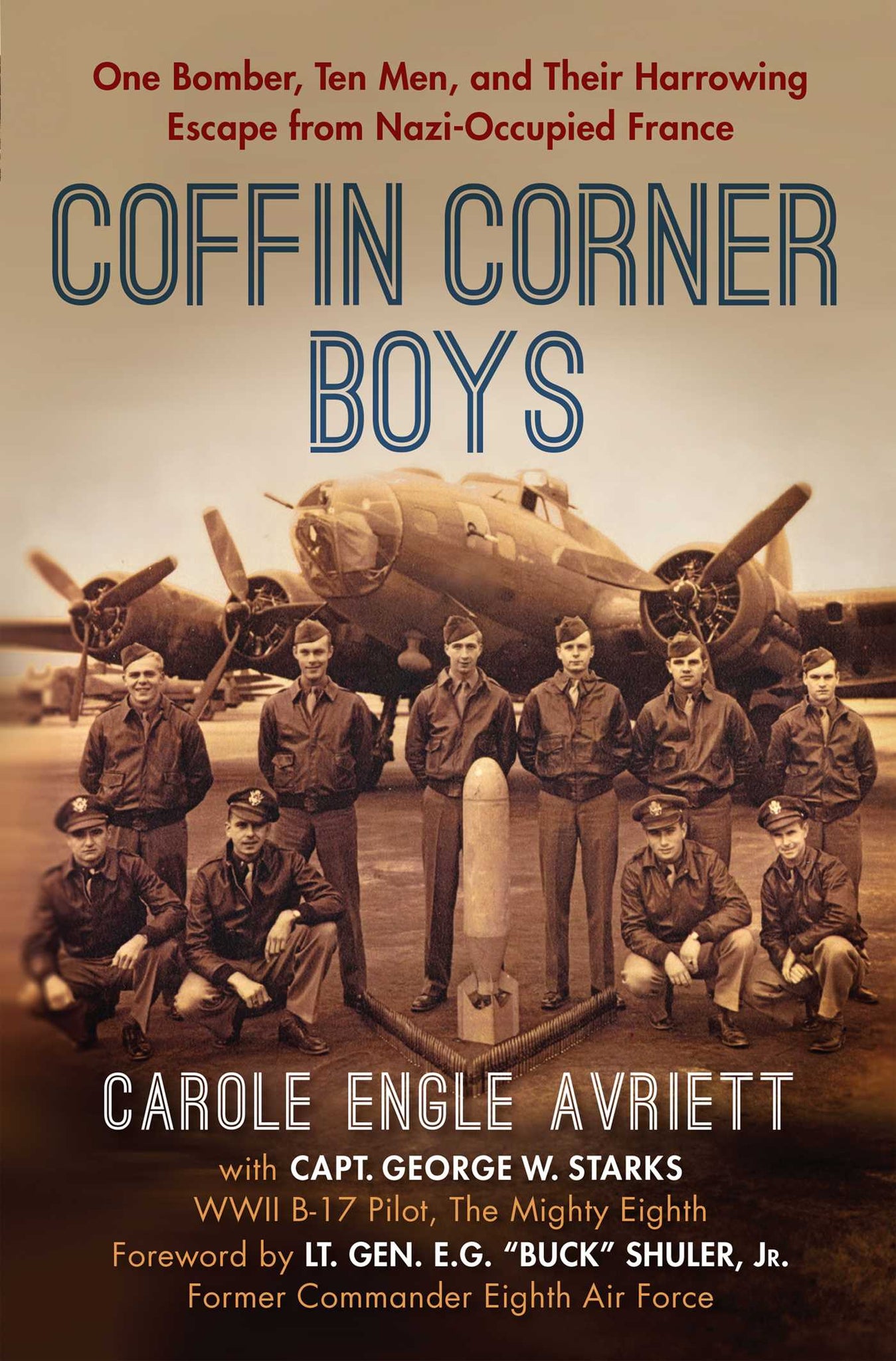 Coffin Corner Boys : One Bomber, Ten Men, and Their Harrowing Escape from Nazi-Occupied France