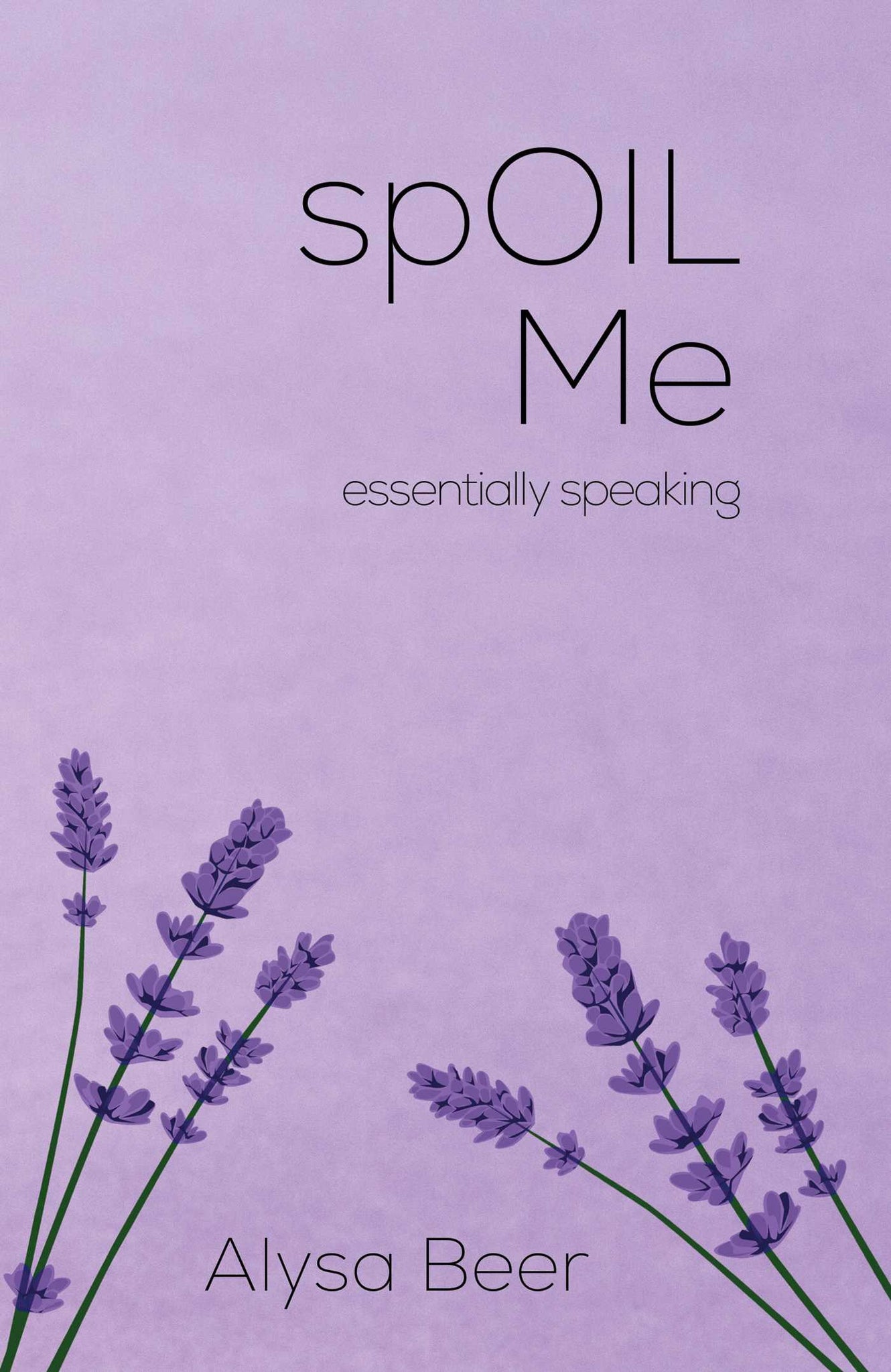 spOIL Me : essentially speaking