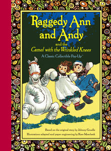 Raggedy Ann and Andy and the Camel with the Wrinkled Knees