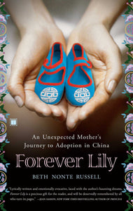 Forever Lily : An Unexpected Mother's Journey to Adoption in China