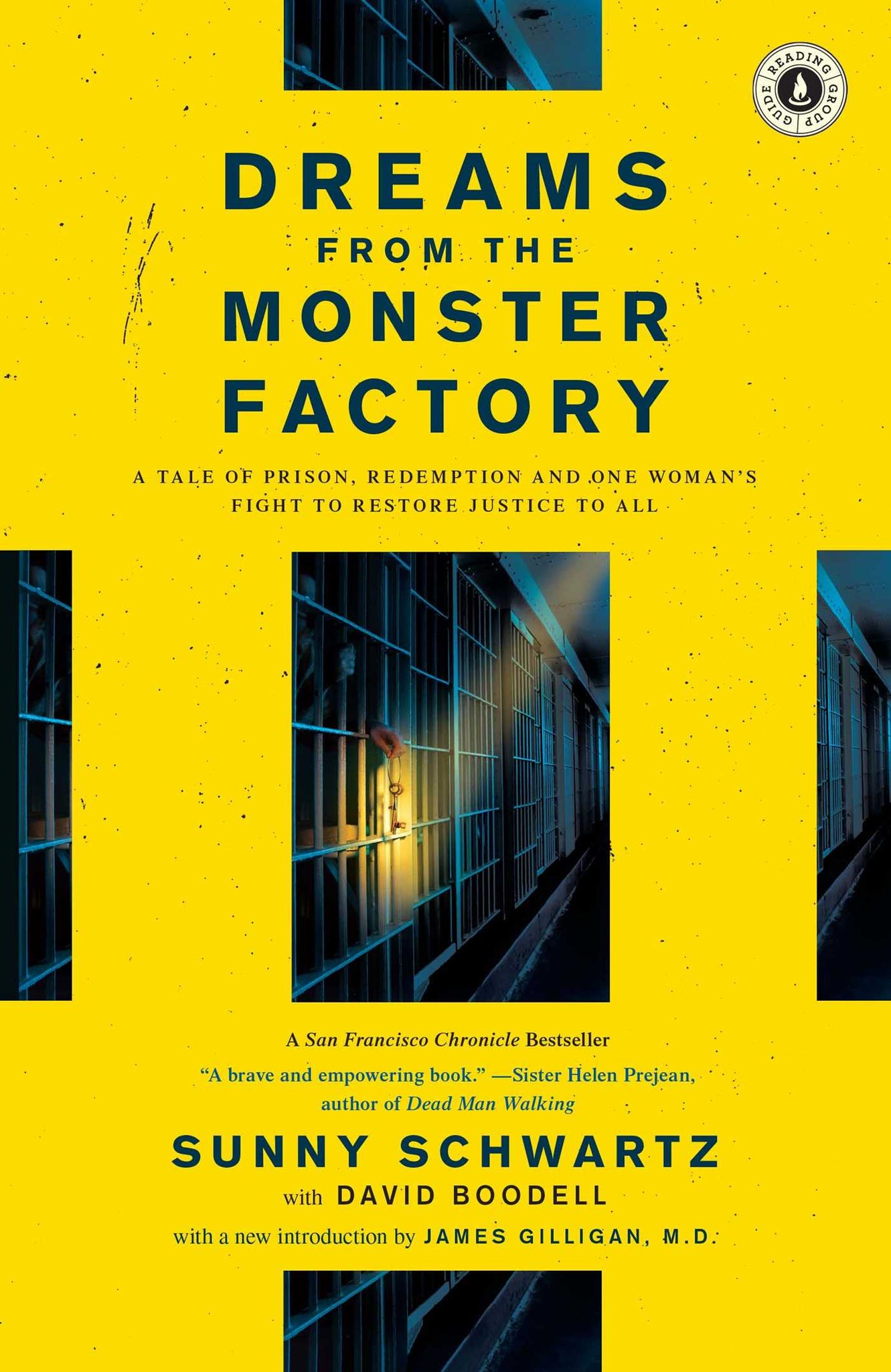 Dreams from the Monster Factory : A Tale of Prison, Redemption and One Woman's Fight to Restore Justice to All
