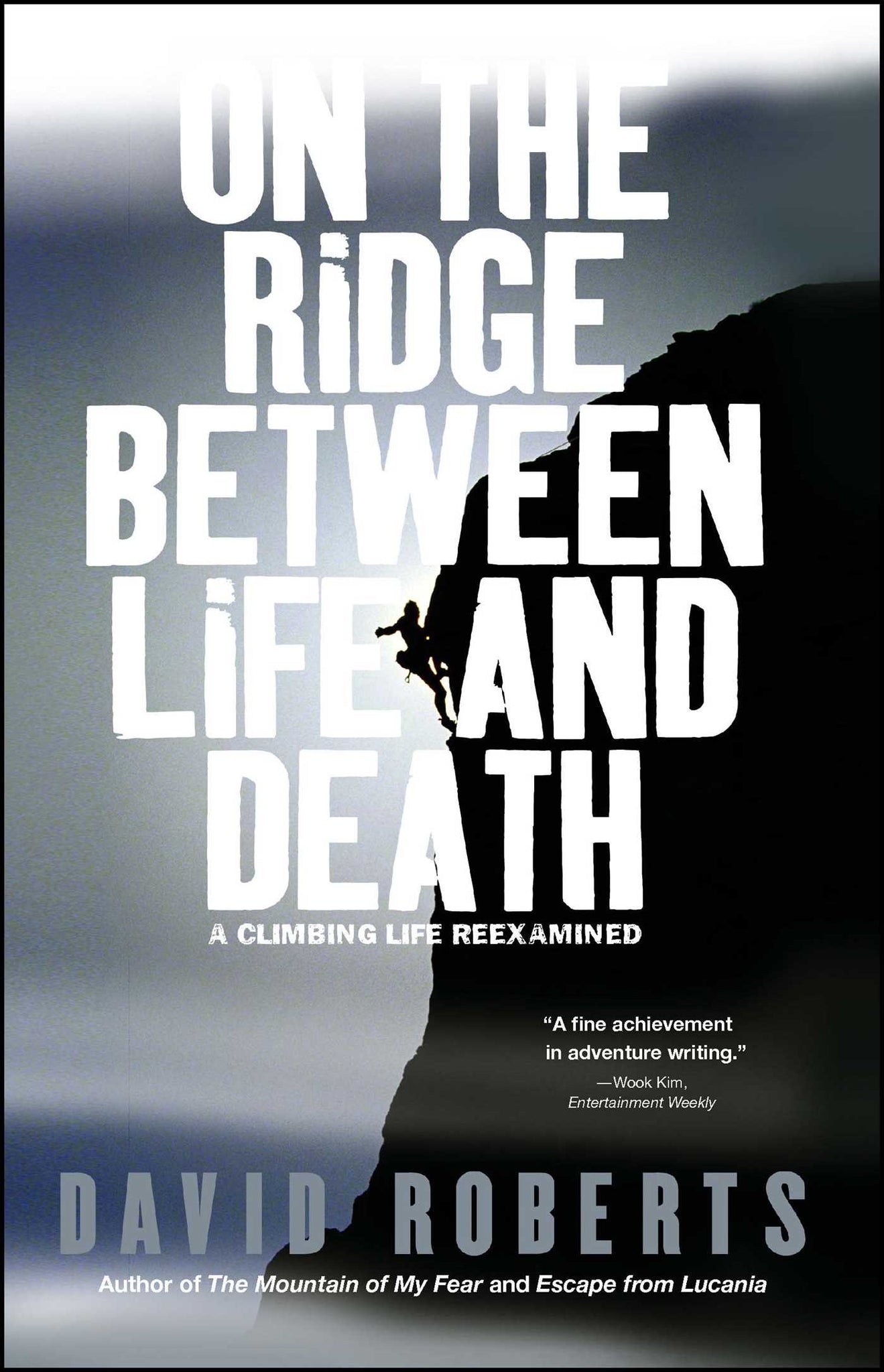 On the Ridge Between Life and Death : A Climbing Life Reexamined