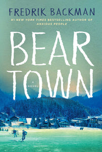 Beartown : A Novel