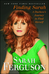 Finding Sarah : A Duchess's Journey to Find Herself
